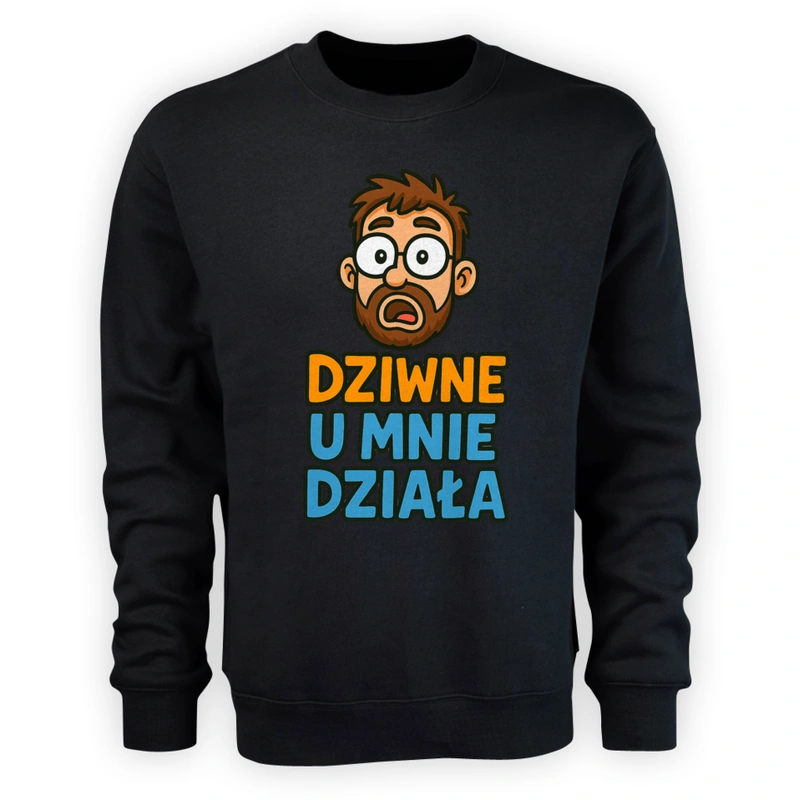Dziwne u mnie działa - Męska Bluza Czarna