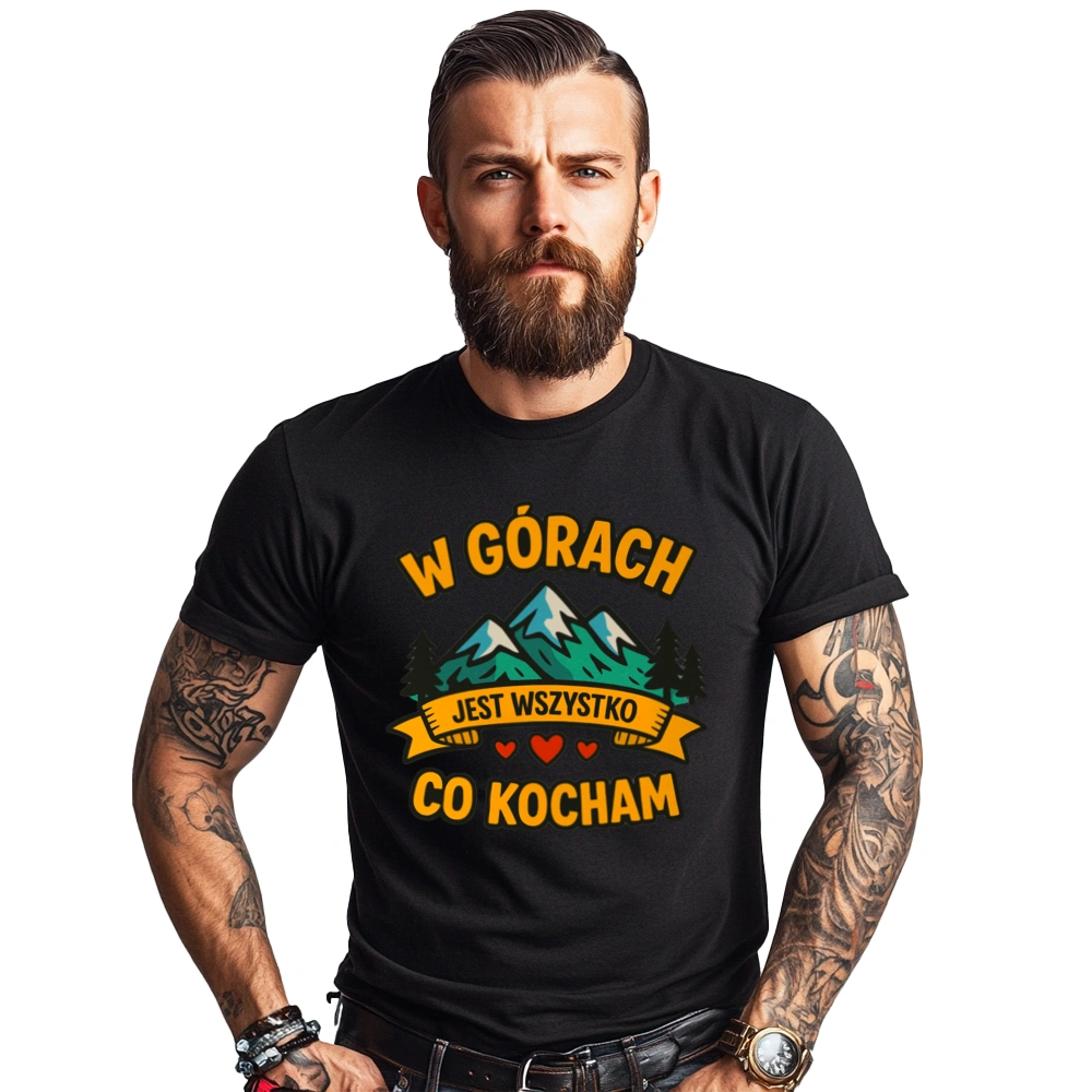 W górach jest wszystko co kocham - Męska Koszulka Czarna