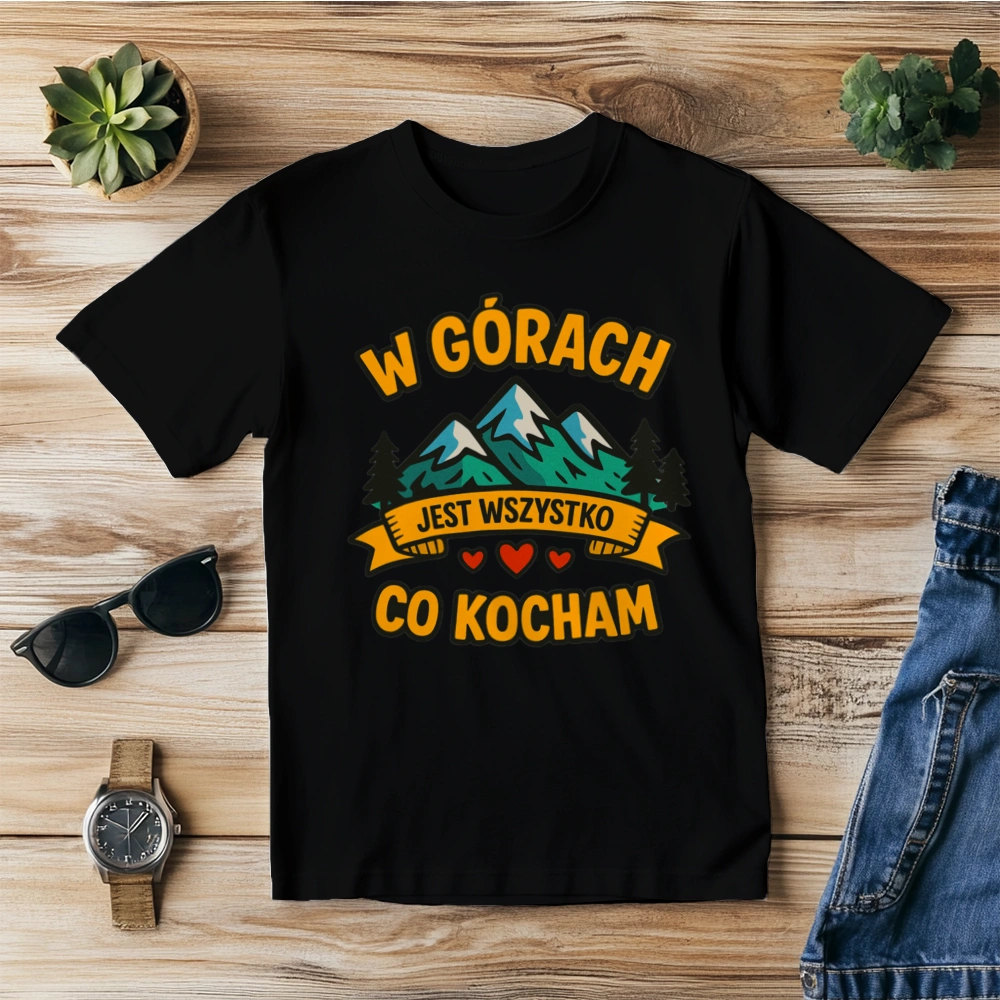 W górach jest wszystko co kocham - Męska Koszulka Czarna