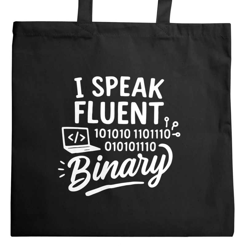 I Speak Fluent Binary - Torba Na Zakupy Czarna