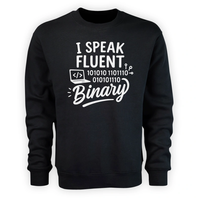 I Speak Fluent Binary - Męska Bluza Czarna