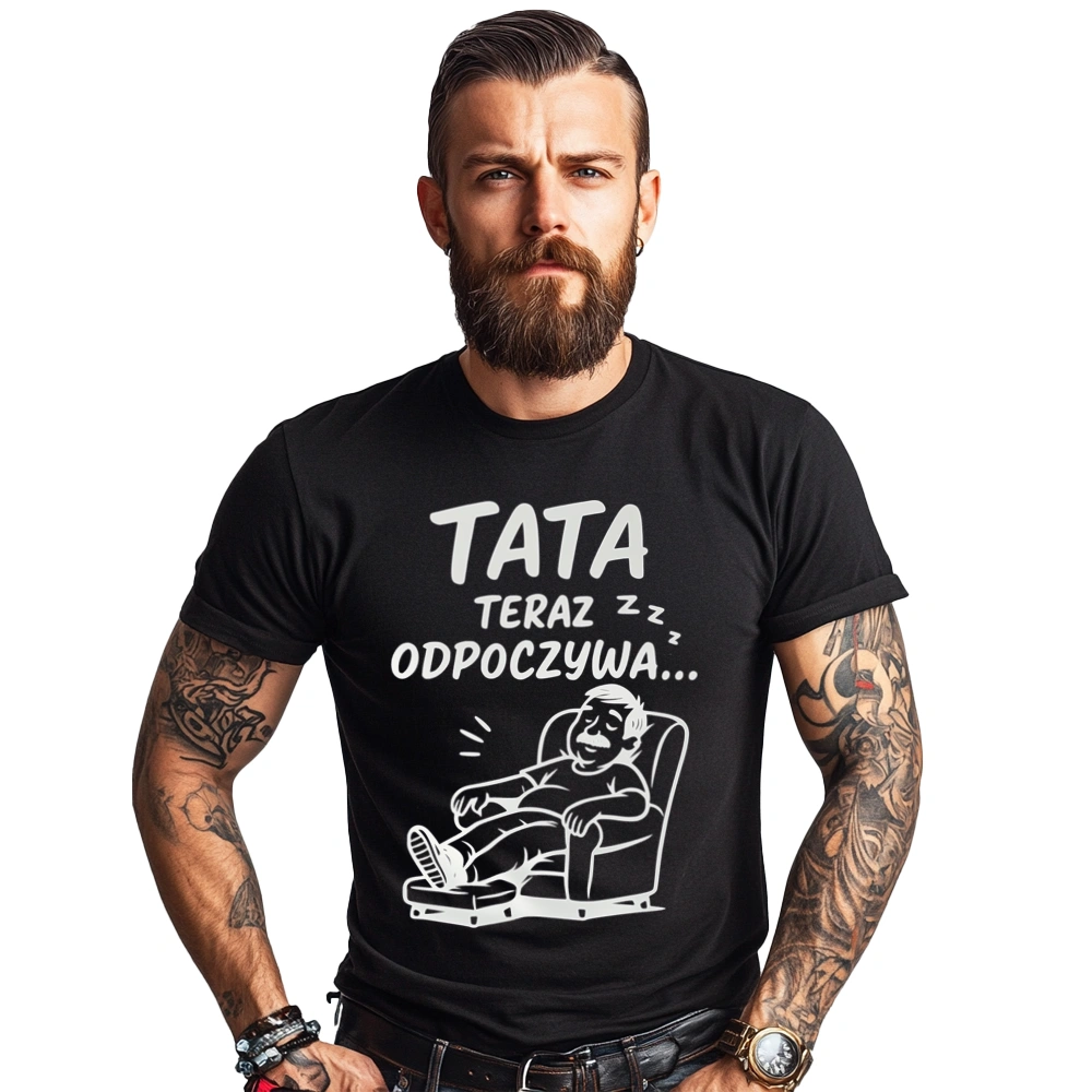 Tata teraz odpoczywa... - Męska Koszulka Czarna